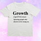 Growth Definition T-Shirt