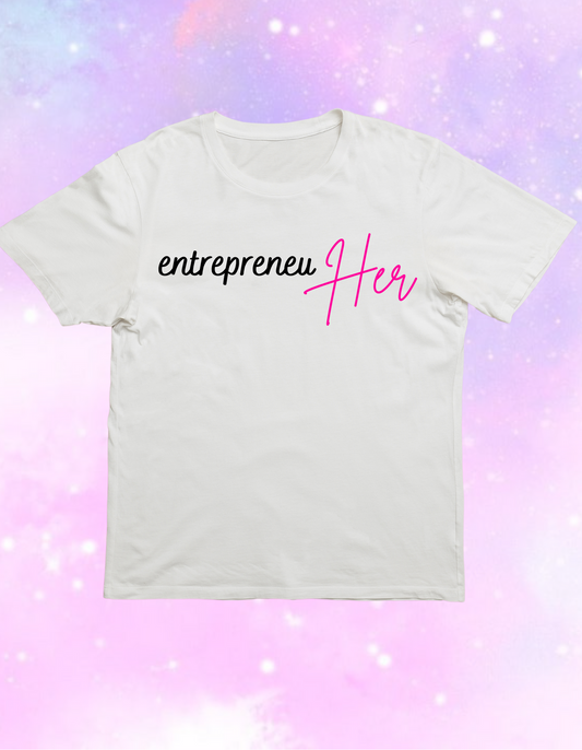 Entrepreneu-Her T-Shirt